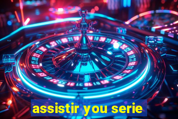 assistir you serie